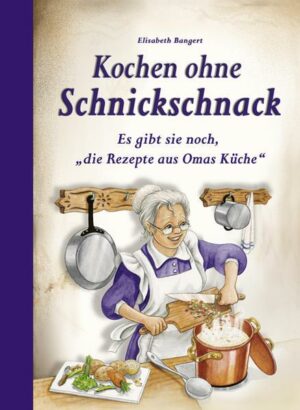 Kochen ohne Schnickschnack