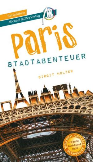 Paris - Stadtabenteuer Reiseführer Michael Müller Verlag