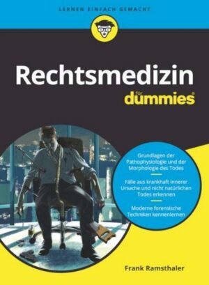 Rechtsmedizin für Dummies