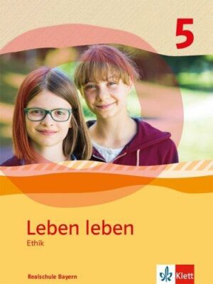Leben leben 5. Ausgabe Bayern Realschule