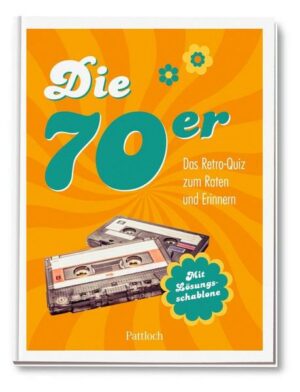 Die 70er - Das Retro-Quiz zum Raten & Erinnern