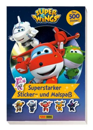 Super Wings: Superstarker Sticker- und Malspaß