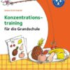 Konzentrationstraining für die Grundschule - Klasse 1-4