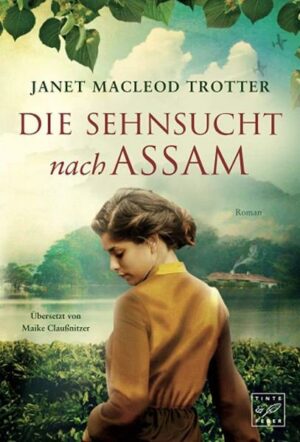 Die Sehnsucht nach Assam