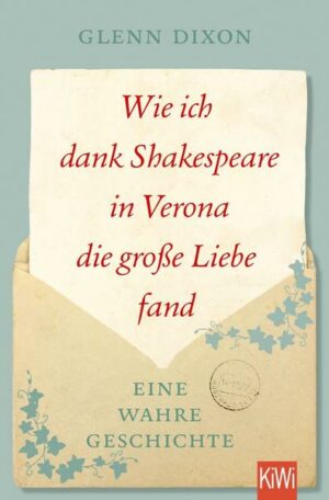 Wie ich dank Shakespeare in Verona die große Liebe fand