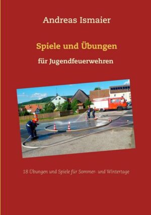 Spiele und Übungen für Jugendfeuerwehren