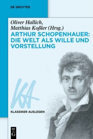 Arthur Schopenhauer: Die Welt als Wille und Vorstellung