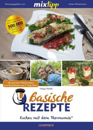 Mixtipp Basische Rezepte: Kochen mit dem Thermomix