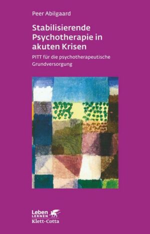 Stabilisierende Psychotherapie in akuten Krisen (Leben Lernen