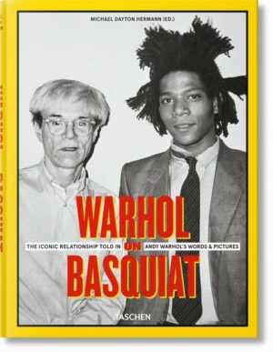 Warhol on Basquiat. An Iconic Relationship in Andy Warhol's Words and Pictures.