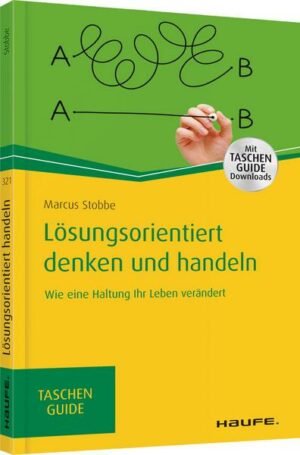 Lösungsorientiert denken und handeln