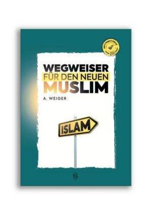 Wegweiser Für Den Neuen Muslim