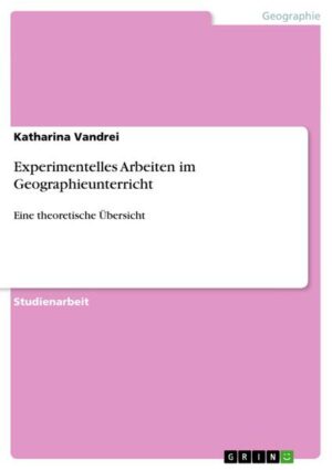 Experimentelles Arbeiten im Geographieunterricht