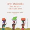 »Twi-Deutsch«