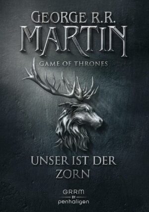 Unser ist der Zorn / Game of Thrones Bd. 2