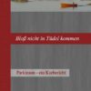 Bloß nicht in Tüdel kommen