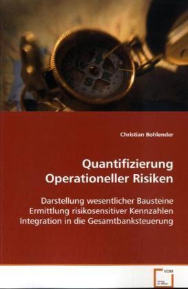 Bohlender Christian: Quantifizierung Operationeller Risiken