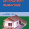 Grundwissen / Fachwissen Bautechnik / Grundwissen Bautechnik