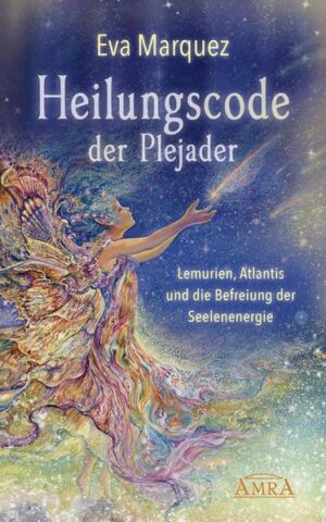 Heilungscode der Plejader Band 1