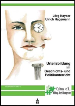 Urteilsbildung im Geschichts- und Politikunterricht