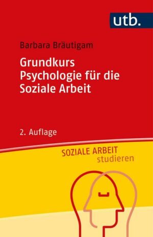 Grundkurs Psychologie für die Soziale Arbeit