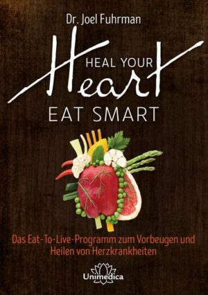 Heal Your Heart - Eat Smart