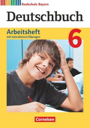 Deutschbuch - Sprach- und Lesebuch - Realschule Bayern 2017 - 6. Jahrgangsstufe