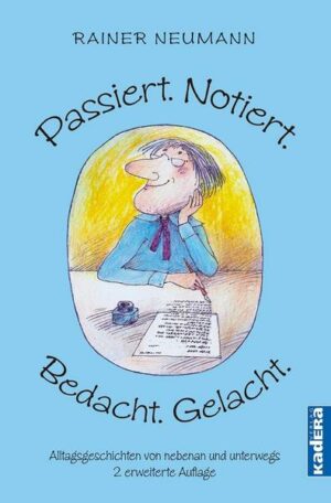 Passiert. Notiert. Bedacht. Gelacht.