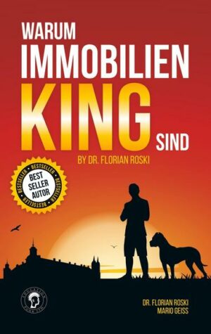 Warum Immobilien King sind by Dr. Florian Roski