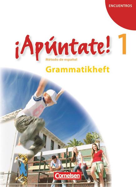 ¡Apúntate! - 2. Fremdsprache - Spanisch als 2. Fremdsprache - Ausgabe 2008 - Band 1