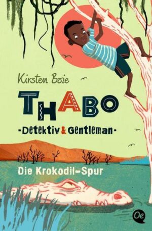 Thabo. Detektiv & Gentleman 2. Die Krokodil-Spur