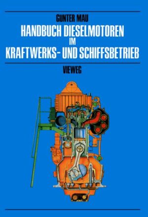 Handbuch Dieselmotoren im Kraftwerks- und Schiffsbetrieb