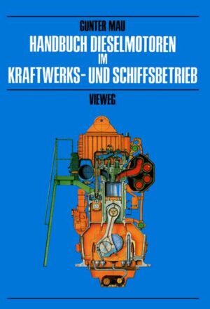 Handbuch Dieselmotoren im Kraftwerks- und Schiffsbetrieb