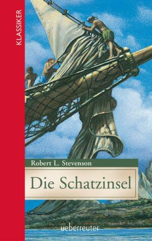 Die Schatzinsel (Klassiker der Weltliteratur in gekürzter Fassung