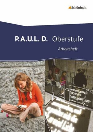 P.A.U.L. D. / P.A.U.L. D. - Persönliches Arbeits- und Lesebuch Deutsch - Oberstufe