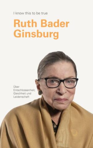 RUTH BADER GINSBURG über Entschlossenheit