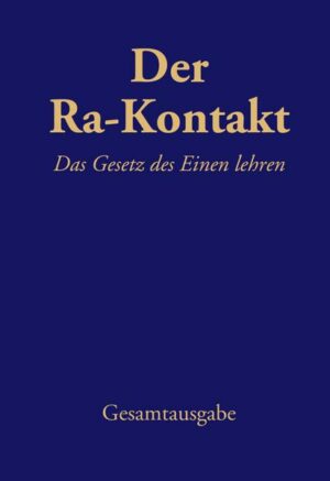 Der Ra-Kontakt: Das Gesetz des Einen lehren