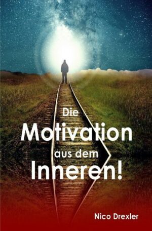 Die Motivation aus dem Inneren!