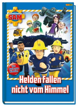 Feuerwehrmann Sam: Helden fallen nicht vom Himmel