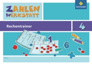 Zahlenwerkstatt - Rechentrainer / Rechentrainer 4
