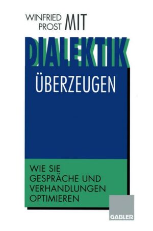 Mit Dialektik überzeugen