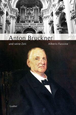 Anton Bruckner und seine Zeit