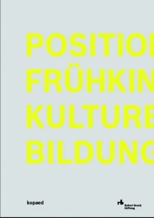 Positionen Frühkindlicher Kultureller Bildung