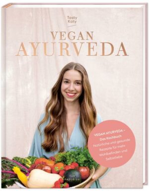 Vegan Ayurveda – das Kochbuch