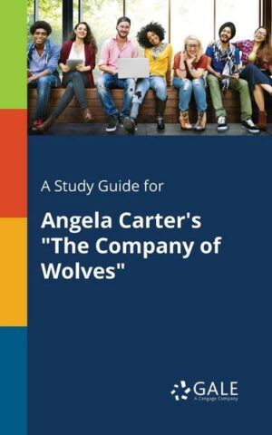 A Study Guide for Angela Carter's 'The Company of Wolves'