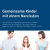 Gemeinsame Kinder mit einem Narzissten