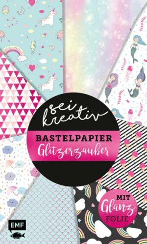 Sei kreativ! – Bastelpapier Glitzerzauber – Bastelideen und 30 Bogen Motivpapier in 2 Stärken (120 g/qm