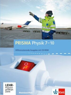 Prisma Physik 7.-10. Schuljahr - Ausgabe für Rheinland-Pfalz - Differenzierende Ausgabe