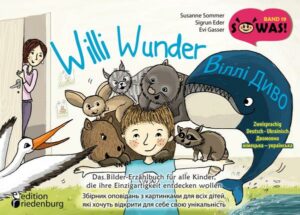 Willi Wunder - Das Bilder-Erzählbuch für alle Kinder