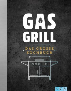 Gasgrill - Das große Kochbuch